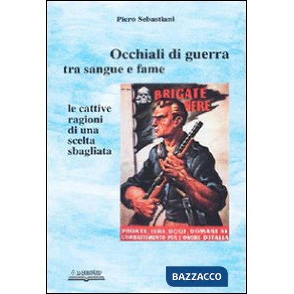 Occhiali di guerra tra sangue e fame. Le cattive ragioni di una scelta sbagliata