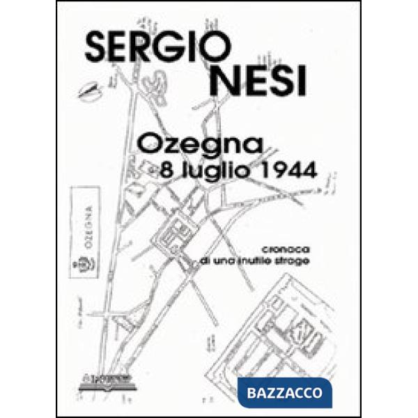 Ozegna, 8 luglio 1944. Cronaca di una inutile strage