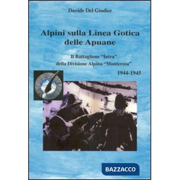 Alpini sulla linea gotica delle Apuane