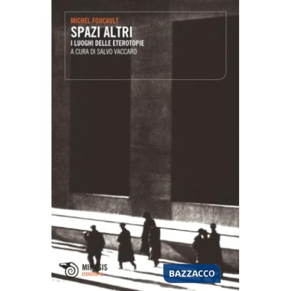 Spazi altri. I luoghi delle eterotopie