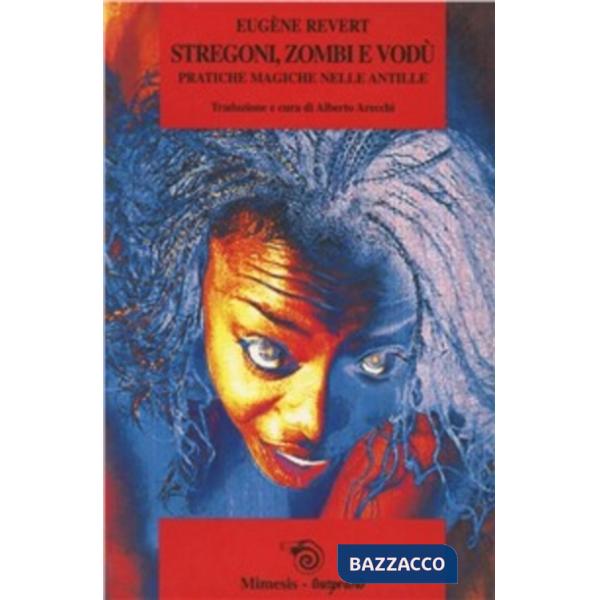 Stregoni, zombi, vodù. Pratiche magiche nelle Antille