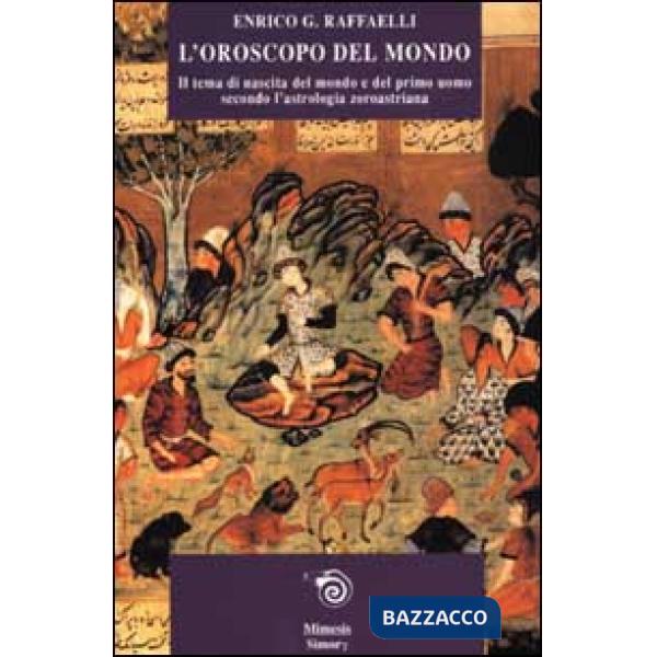 Oroscopo del mondo. Il tema di nascita del mondo e del primo uomo secondo l'astr