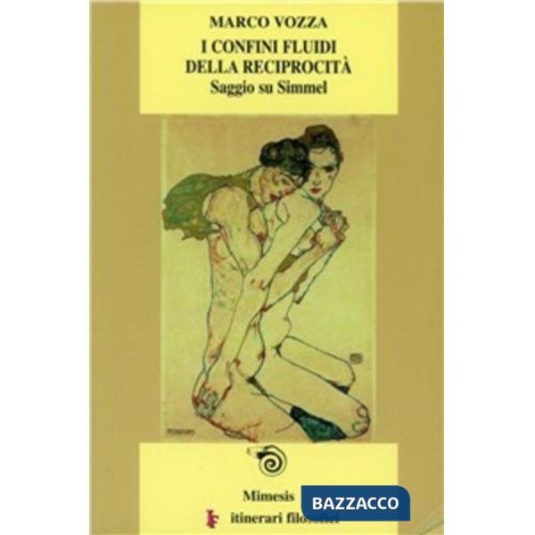 Confini fluidi della reciprocità. Saggio su Simmel (I)