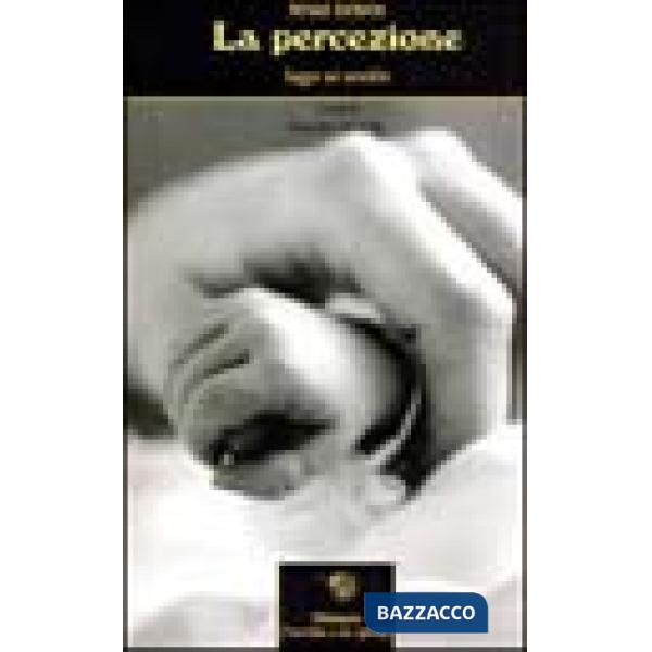Percezione. Saggio sul sensibile (La)