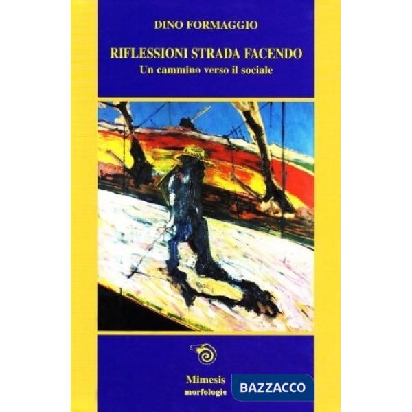 Riflessioni strada facendo. Un cammino verso il sociale