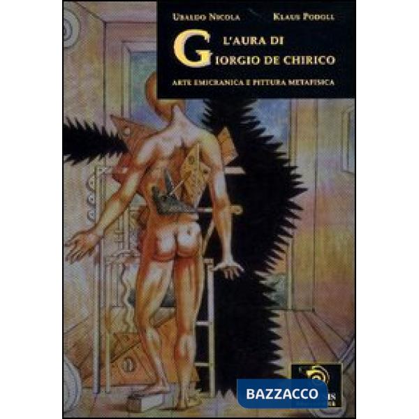 Aura di Giorgio De Chirico. Arte emicrania e pittura metafisica (L')