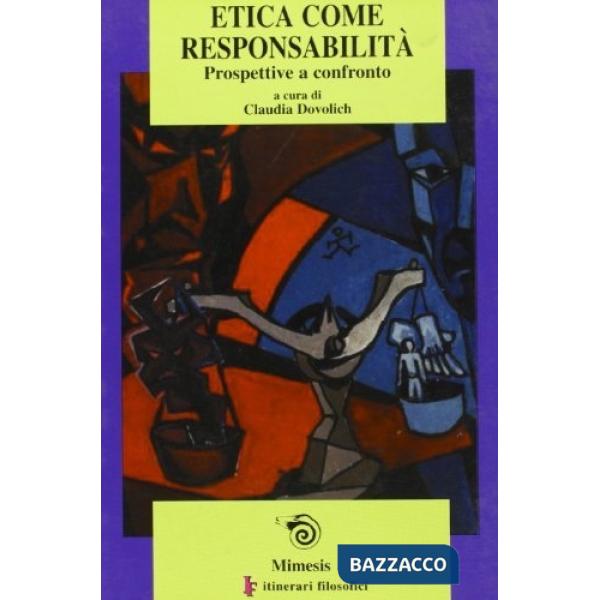 Etica come responsabilità. Prospettive e confronti