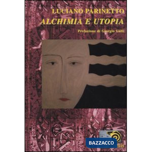 Alchimia e utopia