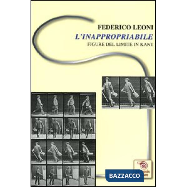 Inappropriabile. Figure del limite in Kant (L')