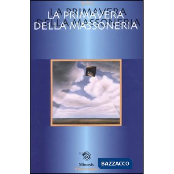 Primavera della massoneria. Incontri e Tavole rotonde del Grande Oriente (Rimini
