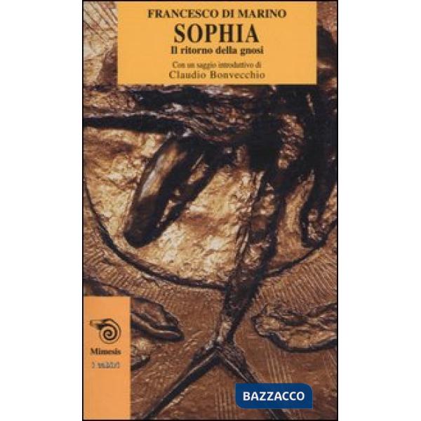 Sophia. Il ritorno della gnosi
