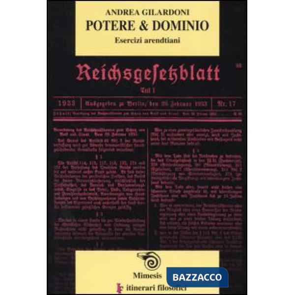 Potere & dominio. Esercizi arendtiani