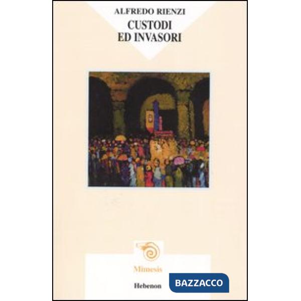 Custodi ed invasori