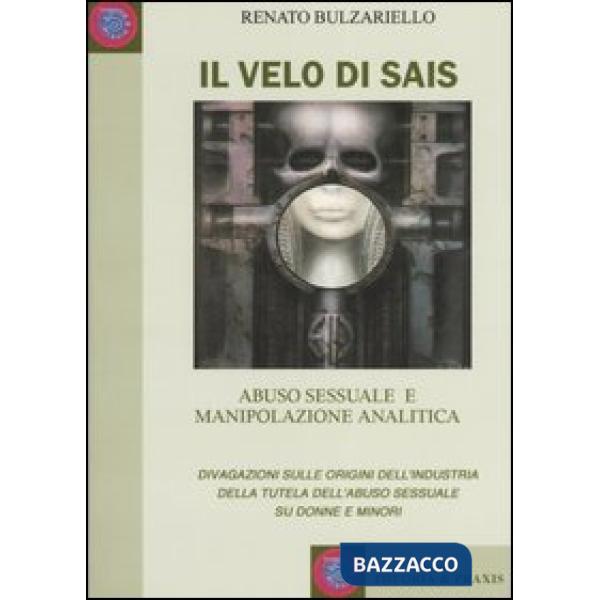 Velo di Sais. Abuso sessuale e manipolazione analitica. Divagazioni sulle origin