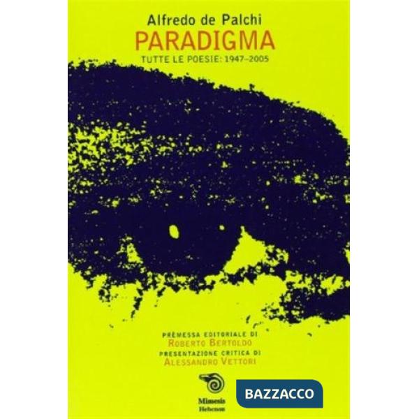 Paradigma. Tutte le poesie 1947-2005