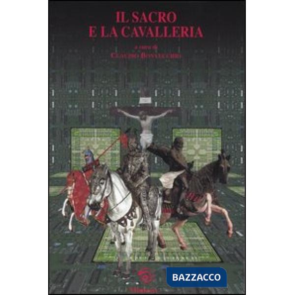 Sacro e la cavalleria (Il)
