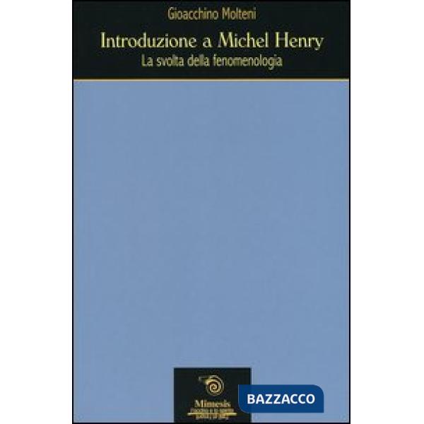 Introduzione a Michel Henry. La svolta della fenomenologia