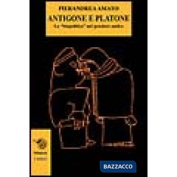 Antigone e Platone. La «biopolitica» nel pensiero antico