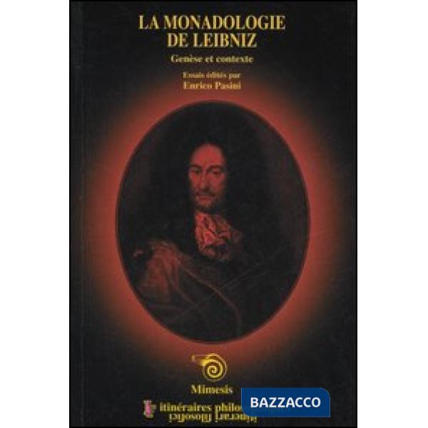 Monodologie de Leibniz. Genèse et contexte (La)