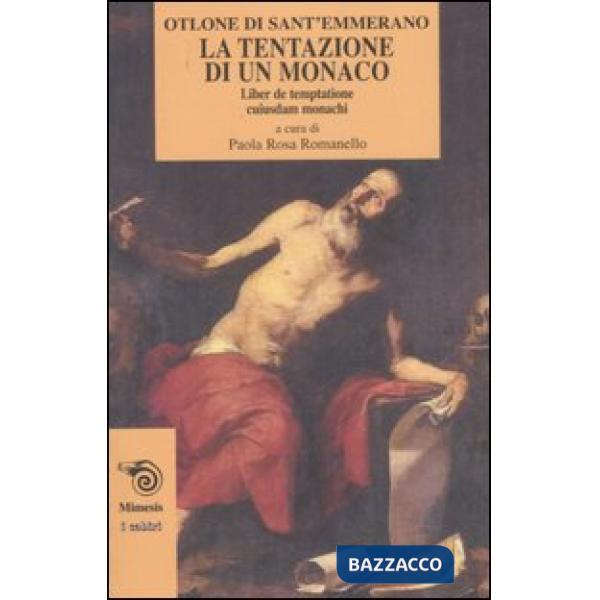 Tentazione di un monaco-Liber de temptatione cuiusdam monachi (La)