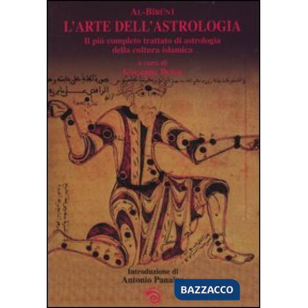 Arte dell'astrologia. Il più completo trattato di astrologia della cultura islamica (L')