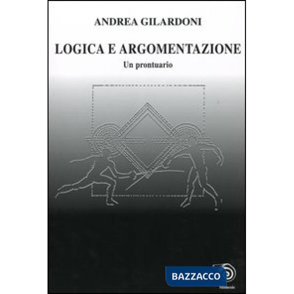 Logica e argomentazione. Un prontuario