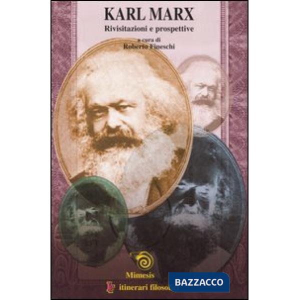 Karl Marx. Rivisitazioni e prospettive