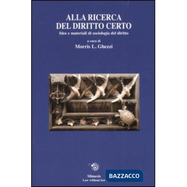 Alla ricerca del diritto certo. Idee e materiali di sociologia del diritto
