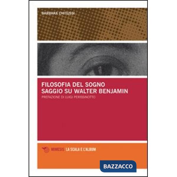 Filosofia del sogno. Saggio su Walter Benjamin