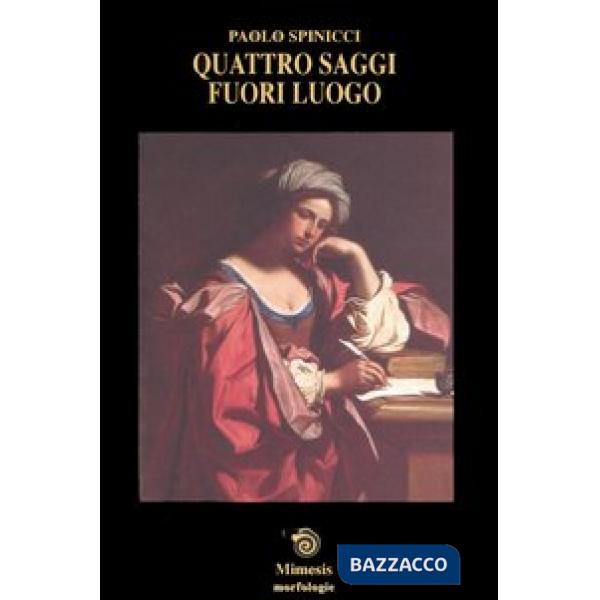 Quattro saggi fuori luogo