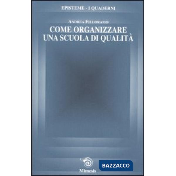 Come organizzare una scuola di qualità