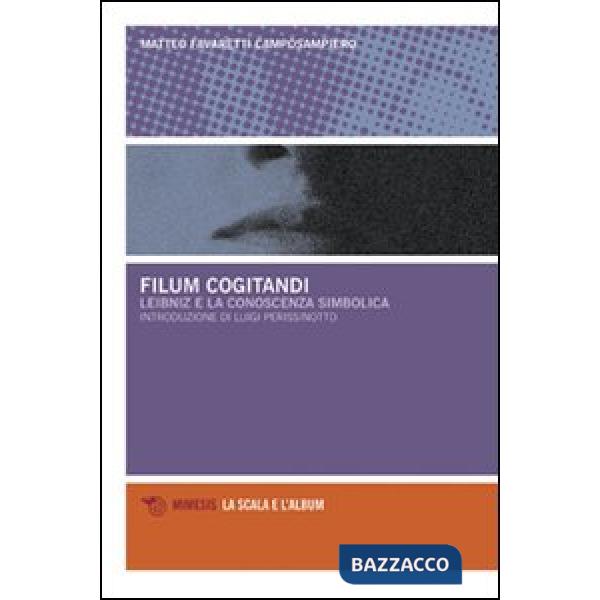 Filum cogitandi. Leibniz e la conoscenza simbolica