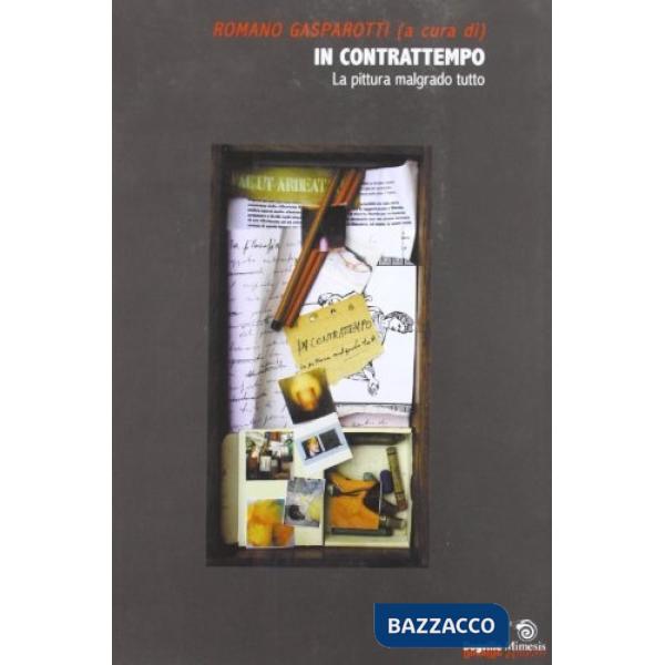In contrattempo. La pittura malgrado tutto