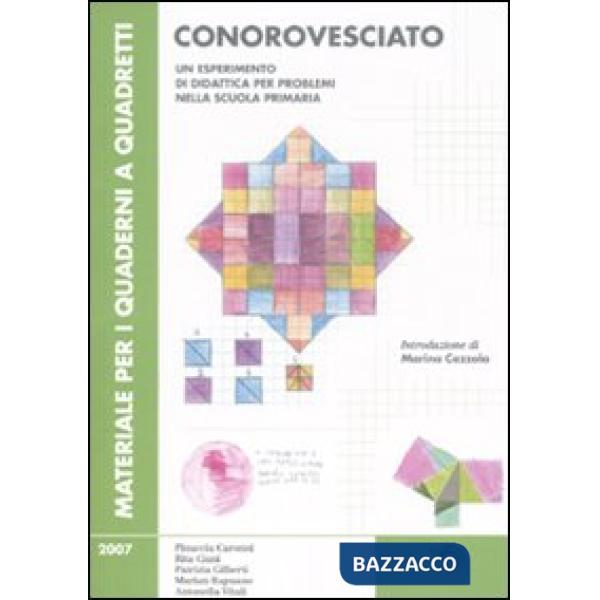 Conorovesciato. Un esperimento di didattica per problemi nella scuola primaria. Ediz. illustrata