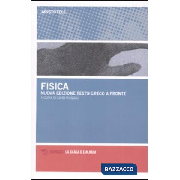Fisica. Testo greco a fronte (La)