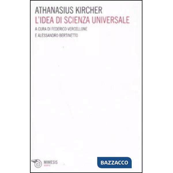 Athanasius Kircher. L'idea di scienza universale