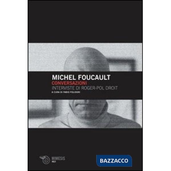 Conversazioni. Interviste di Roger-Pol Droit