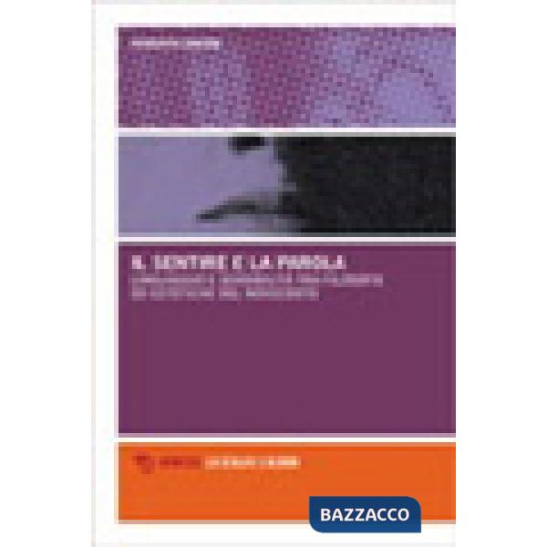Sentire e la parola. Linguaggio e sensibilità tra filosofie ed estetiche del Novecento (Il)