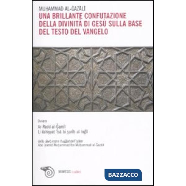 Brillante confutazione della divinità di Gesù sulla base del testo del Vangelo (Una)