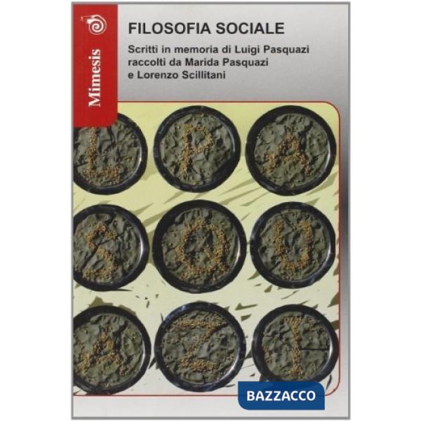 Filosofia sociale. Scritti in memoria di Luigi Pasquazi