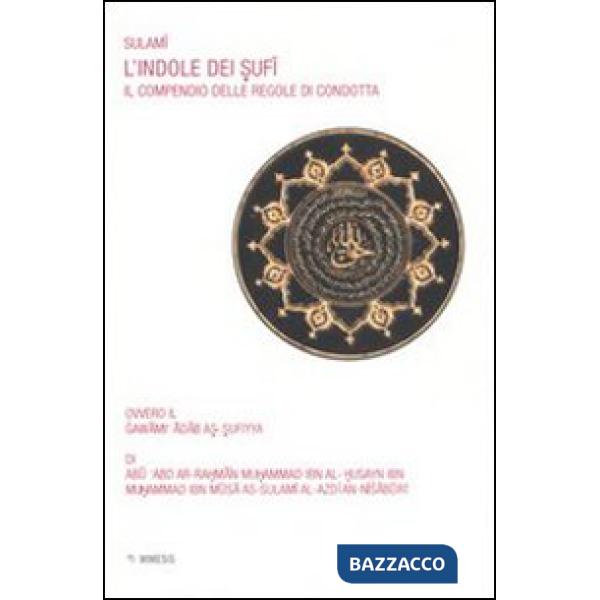 Indole dei sufi. Il compendio delle regole di condotta (L')