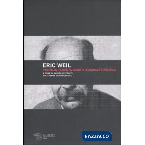 Violenza e libertà. Scritti di morale e politica