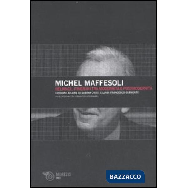 Reliance. Itinerari tra modernità e postmodernità