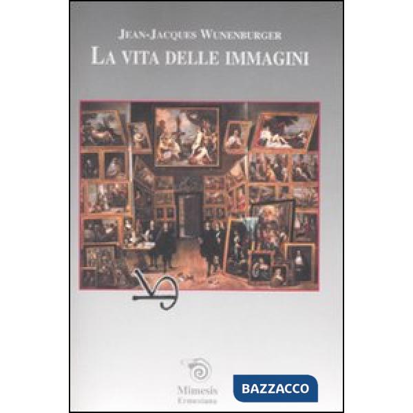 Vita delle immagini (La)