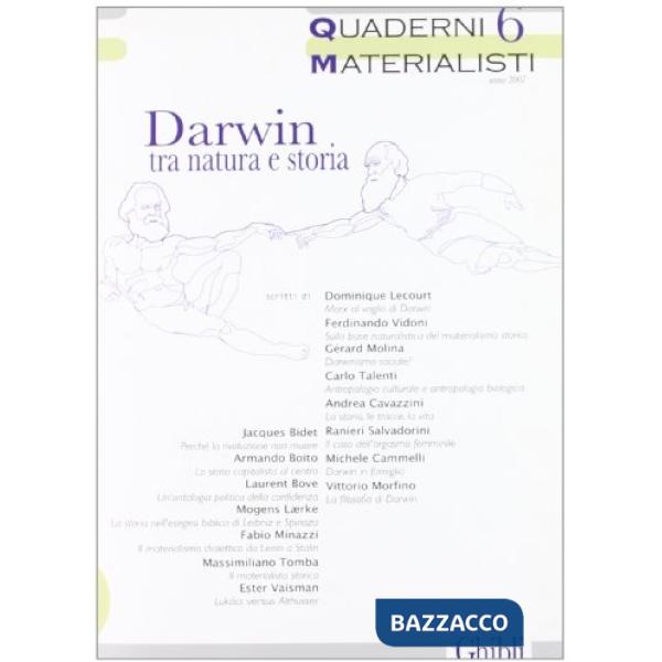 Quaderni materialisti (2007). Vol. 6: Darwin tra natura e storia