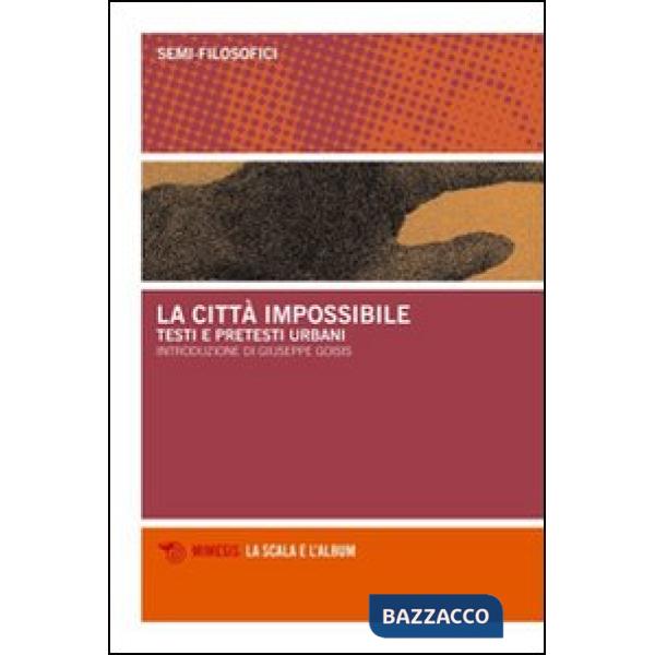 Città impossibile. Testi e pretesti urbani (La)