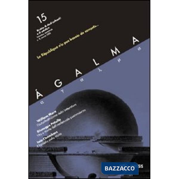 Ágalma. Vol. 15: La destituzione politica degli intellettuali.