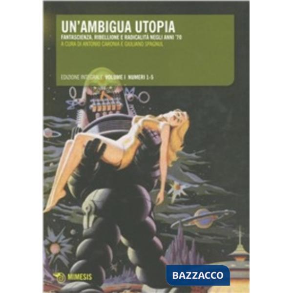 Ambigua utopia (Un'). Vol. 1: 1-5