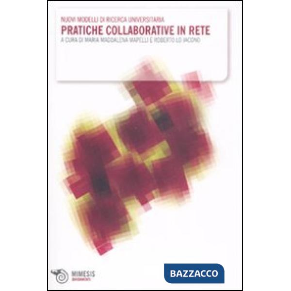 Pratiche collaborative in rete. Nuovi modelli di ricerca universitaria