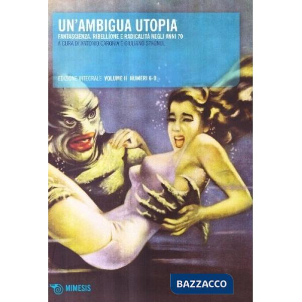 Ambigua utopia (Un'). Vol. 2: 6-9